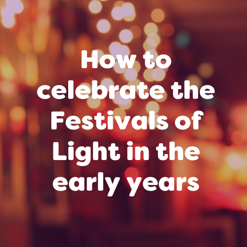 how to celebrate the festivals of light in the early years