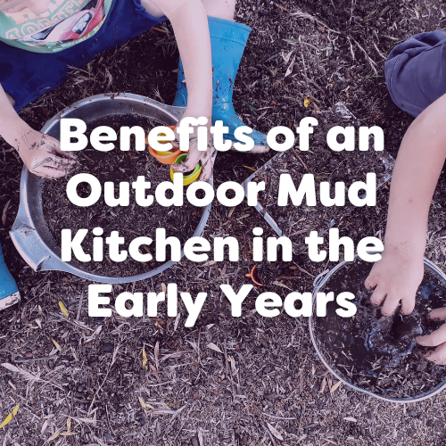 Benefits of an Outdoor Mud Kitchen in the Early Years