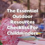 the essential outdoor resources checklist for childminders