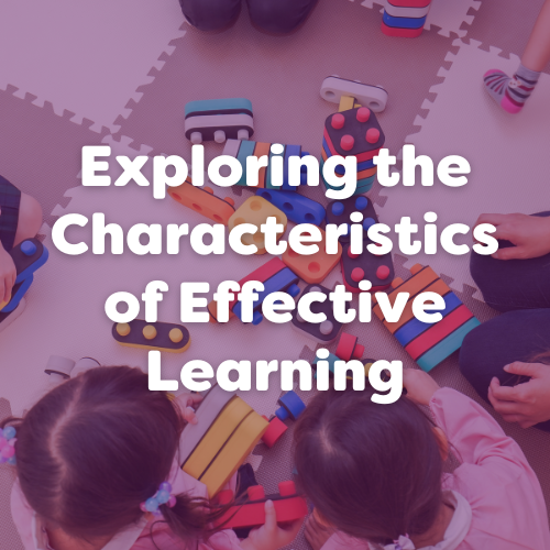 Exploring the Characteristics of Effective Learning