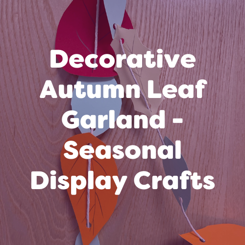 Decorative Autumn Leaf Garland – Seasonal Display Crafts