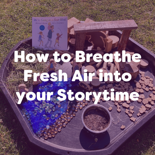 How to Breathe Fresh Air into your Storytime