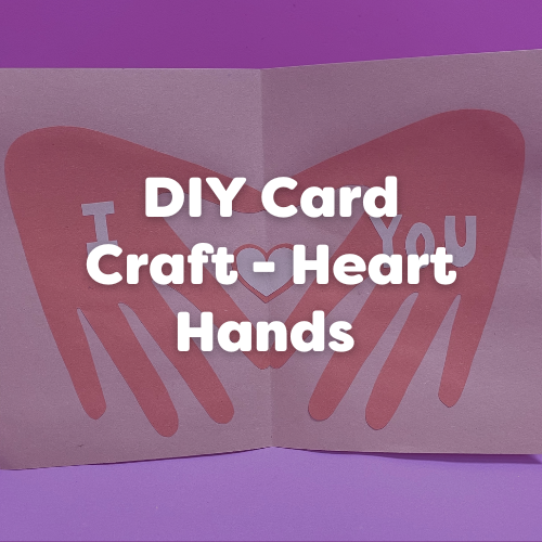 DIY Card Craft – Heart Hands