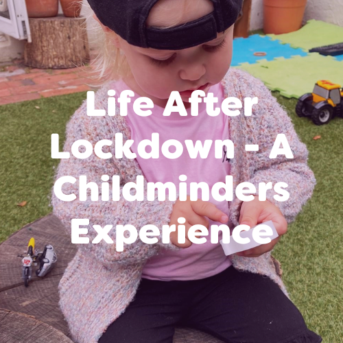 Life After Lockdown – A Childminders Experience