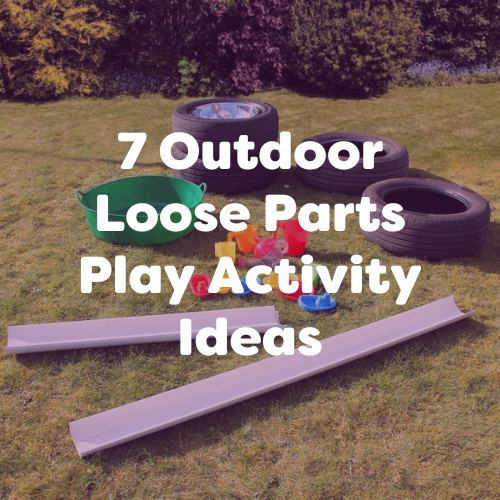 7 Outdoor Loose Parts Play Activity Ideas and Benefits