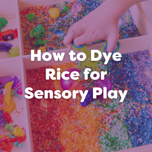 How to Dye Rice for Sensory Play