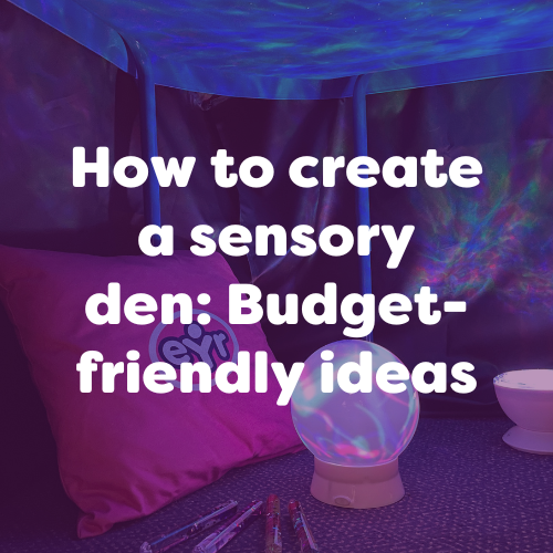 How to Create a Sensory Den: Budget-Friendly Ideas