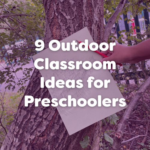 9 Outdoor Classroom Ideas for Preschoolers