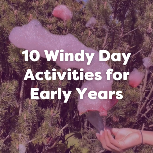 10 Windy Day Activities For Early Years