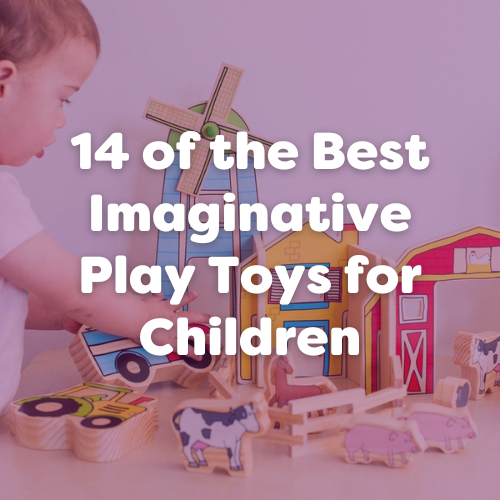 14 Best Imaginative Play Toys for Children