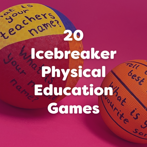 20 Icebreaker Physical Education Games For Children